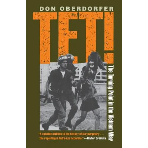 Tet!: The Turning Point in the Vietnam War