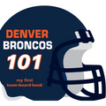 Broncos 101 - Board Book