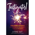 Instigator!: Creating Change without Being the Loudest Voice in the Room - Paperback