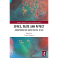 Space, Taste and Affect: Atmospheres That Shape the Way We Eat - Paperback
