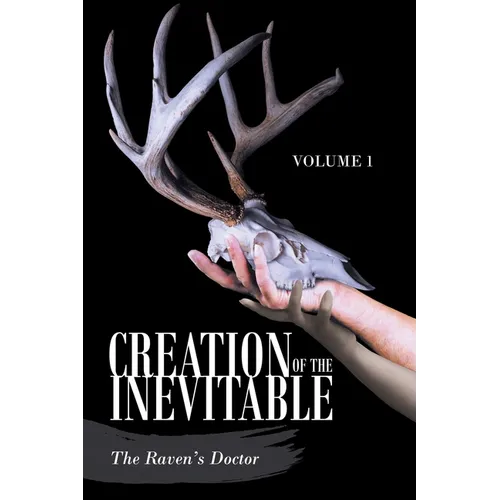 Creation of the Inevitable: Volume 1 - Paperback