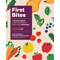 First Bites: A Science-Based Guide to Nutrition for Baby's First 1,000 Days - Hardcover