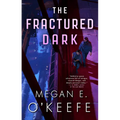 The Fractured Dark - Paperback