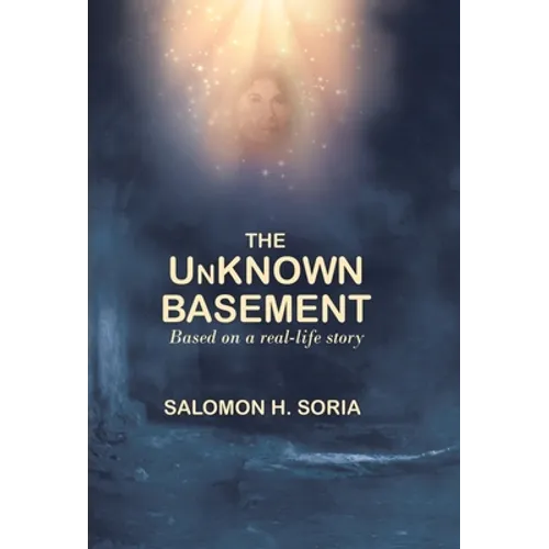 The Unknown Basement: Based on a Real-Life Story - Hardcover