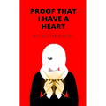 Proof That I Have A Heart - Paperback