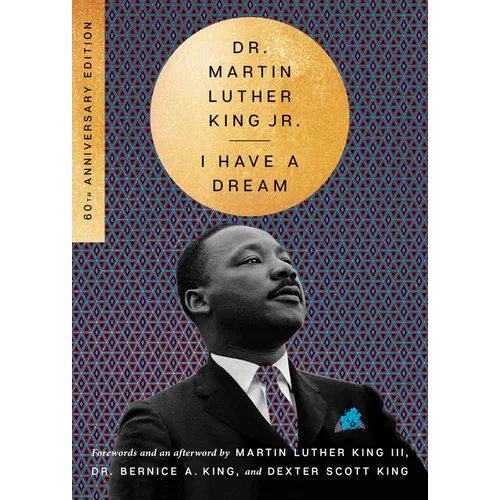 I Have a Dream - 60th Anniversary Edition - Paperback