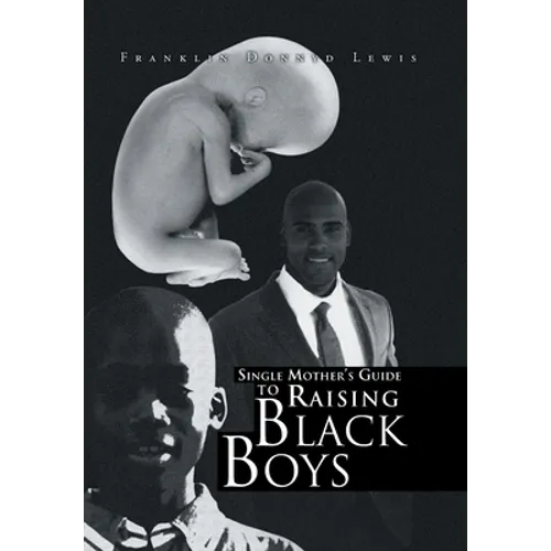 Single Mother's Guide to Raising Black Boys - Hardcover