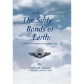 The Surly Bonds of Earth: A Pilots Rememberances of a World at War