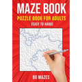 Maze Puzzle Books for Adults & Teens: 90 Easy to Hard Mazes - Paperback