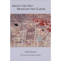 Above the Sky Beneath the Earth - Paperback