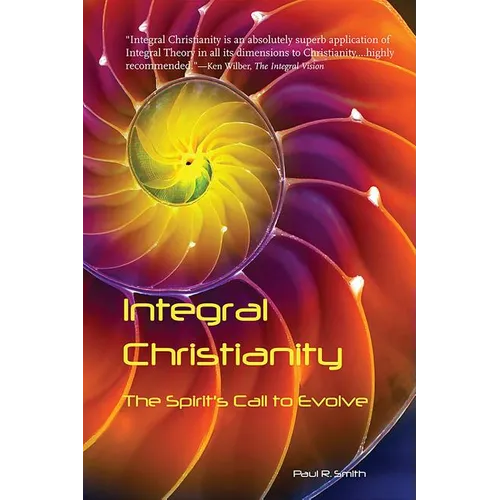 Integral Christianity: The Spirit's Call to Evolve - Paperback