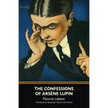 The Confessions of Arsène Lupin (Warbler Classics) - Paperback