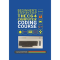Beginner's Step-by-step THEC64 Coding Course - Paperback