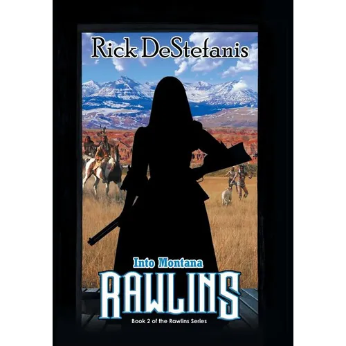 Rawlins, Into Montana
