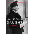 Mussolini's Daughter: The Most Dangerous Woman in Europe - Paperback