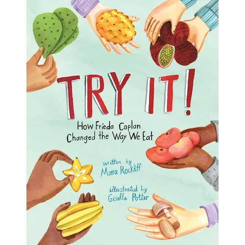 Try It!: How Frieda Caplan Changed the Way We Eat - Hardcover