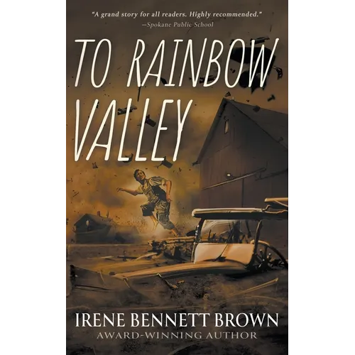 To Rainbow Valley: A YA Coming-Of-Age Novel