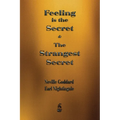 Feeling is the Secret and The Strangest Secret - Paperback