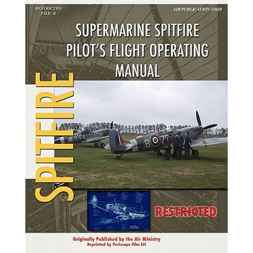 Supermarine Spitfire Pilot's Flight Operating Manual