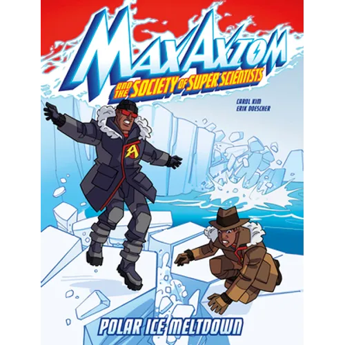Polar Ice Meltdown: A Max Axiom Super Scientist Adventure - Paperback