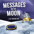 Messages on the Moon - Hardcover