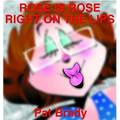 Rose Is Rose Right on the Lips: A Rose Is Rose Collection - Paperback