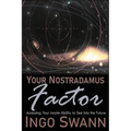 Your Nostradamus Factor: Accessing Your Innate Ability to See into the Future - Paperback