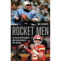 Rocket Men: The Black Quarterbacks Who Revolutionized Pro Football - Hardcover