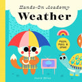 Hands-On Academy Weather: Push, Pull & Spin! - Board Book