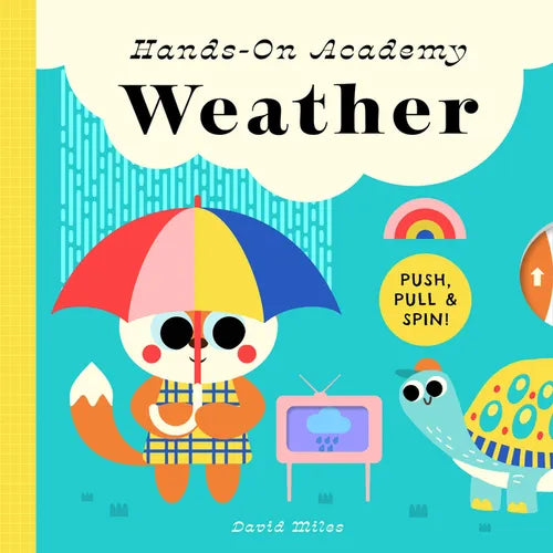 Hands-On Academy Weather: Push, Pull & Spin! - Board Book