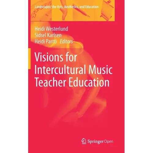 Visions for Intercultural Music Teacher Education - Hardcover