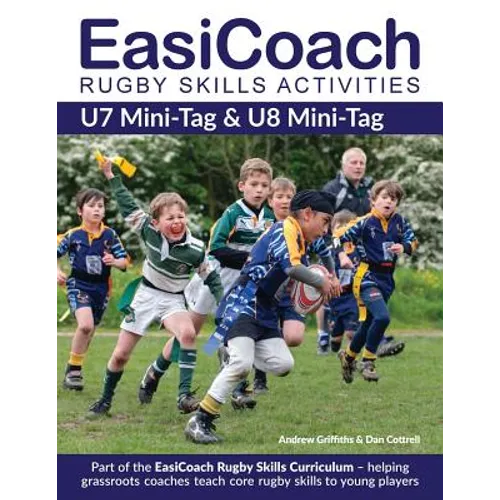 EasiCoach Rugby Skills Activities: U7 Mini-Tag & U8 Mini-Tag