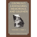 Georgia's Landmarks, Memorials, and Legends Volume 2, Part 2