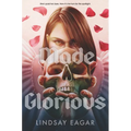 Made Glorious - Hardcover