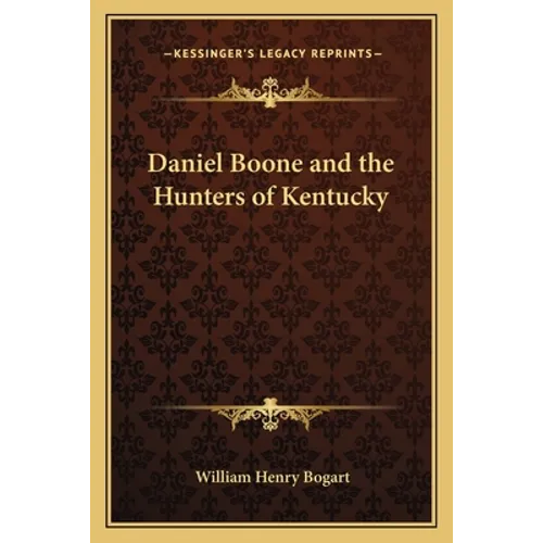 Daniel Boone and the Hunters of Kentucky