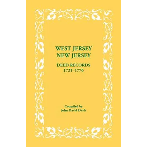West Jersey, New Jersey Deed Records, 1721-1776 - Paperback