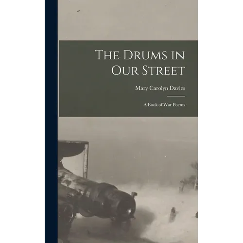 The Drums in Our Street: A Book of War Poems