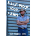 Bulletproof Your Farm - Paperback