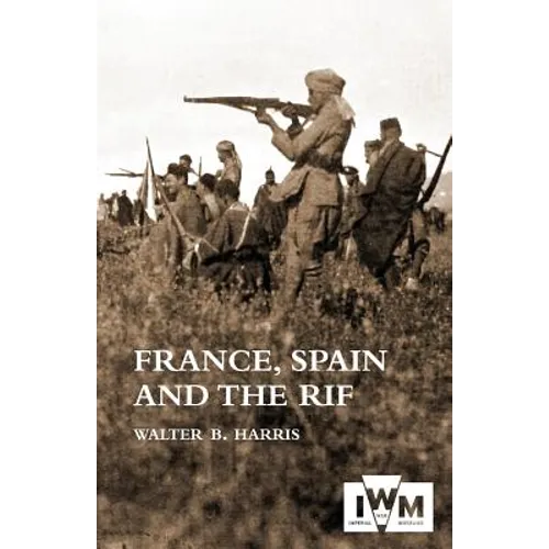 FRANCE, SPAIN AND THE RIF(Rif War, also called the Second Moroccan War 1922-26)