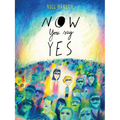 Now You Say Yes - Hardcover