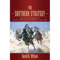 The Southern Strategy: Britain's Conquest of South Carolina and Georgia, 1775-1780