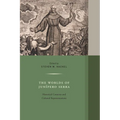 The Worlds of Junipero Serra: Historical Contexts and Cultural Representations Volume 10