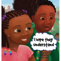I Hope They Understand - Hardcover