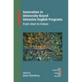 Innovation in University-Based Intensive English Programs: From Start to Future - Paperback