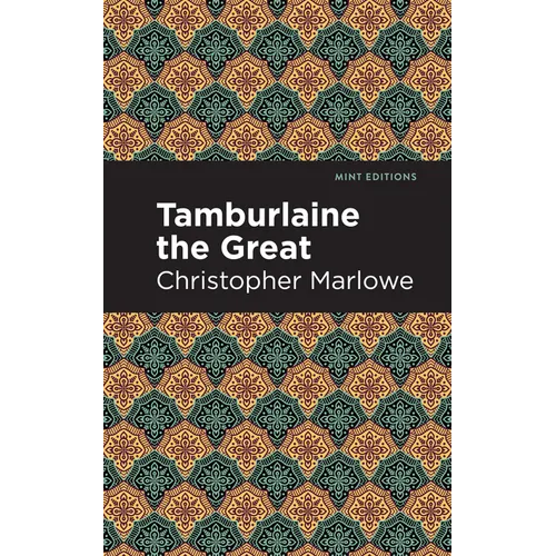 Tamburlaine the Great - Paperback