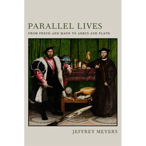 Parallel Lives: From Freud and Mann to Arbus and Plath - Paperback