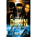 Lay It Down: She's Hell Bent on Making It - Paperback