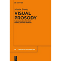 Visual Prosody: The Graphematic Foot in English and German - Paperback