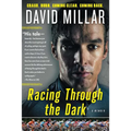 Racing Through the Dark: Crash, Burn, Coming Clean, Coming Back - Paperback