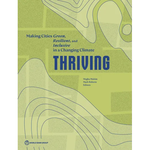 Thriving: Making Cities Green, Resilient, and Inclusive in a Changing Climate - Paperback